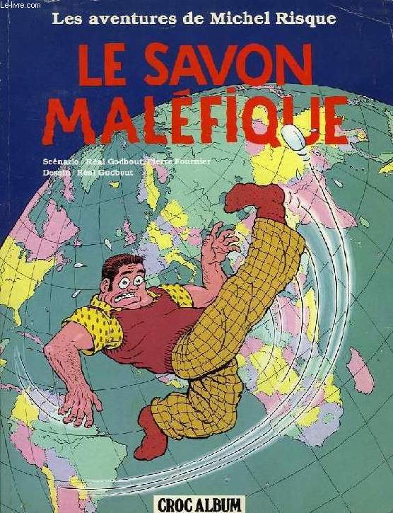 LE SAVON MALEFIQUE, ET AUTRES AVENTURES DE MICHEL RISQUE