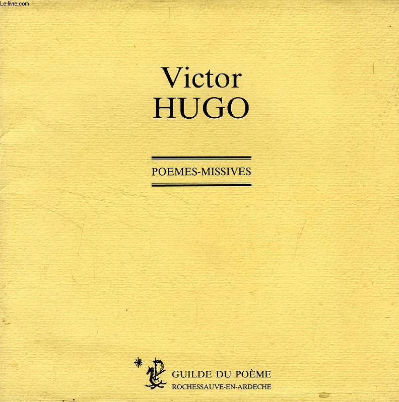 VICTOR HUGO, POEMES-MISSIVES