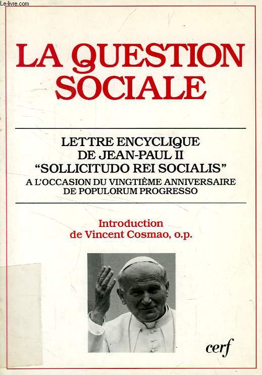LA QUESTION SOCIALE, LETTRE ENCYCLIQUE 'SOLLICITUDO REI SOCIALIS'
