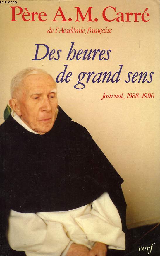 DES HEURES DE GRAND SENS, JOURNAL 1988-1990