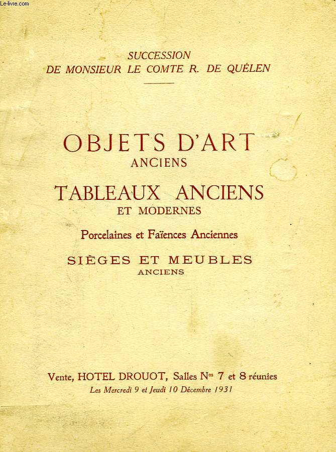 OBJETS D'ART ANCIENS, TABLEAUX ANCIENS ET MODERNES, PORCELAINES ET FAIENCES ANCIENNES, SIEGES ET MEUBLES ANCIENS (CATALOGUE)