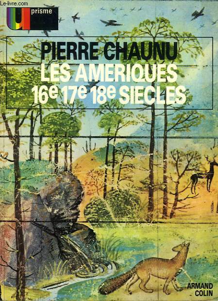 LES AMERIQUES, 16e - 17e - 18e SIECLES
