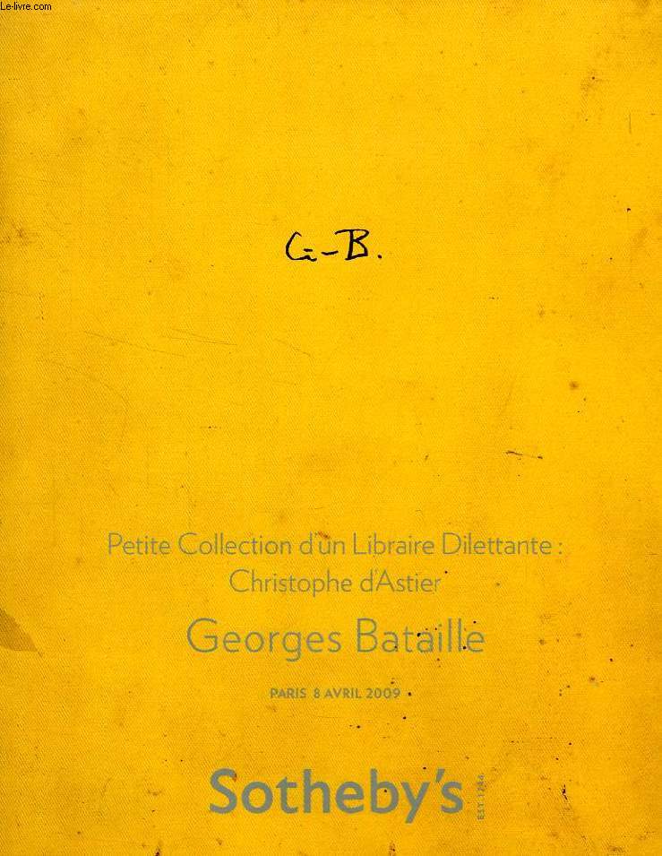 PETITE COLLECTION D'UN LIBRAIRE DILETTANTE: CHRISTOPHE D'ASTIER, GEORGES BATAILLE (CATALOGUE)
