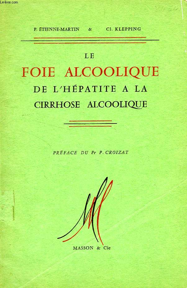 LE FOIE ALCOOLIQUE DE l'HEPATITE A LA CIRRHOSE ALCOOLIQUE