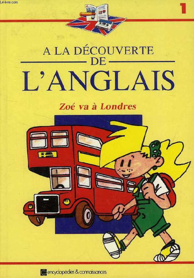 A LA DECOUVERTE DE L'ANGLAIS, 1. ZOE VA A LONDRES