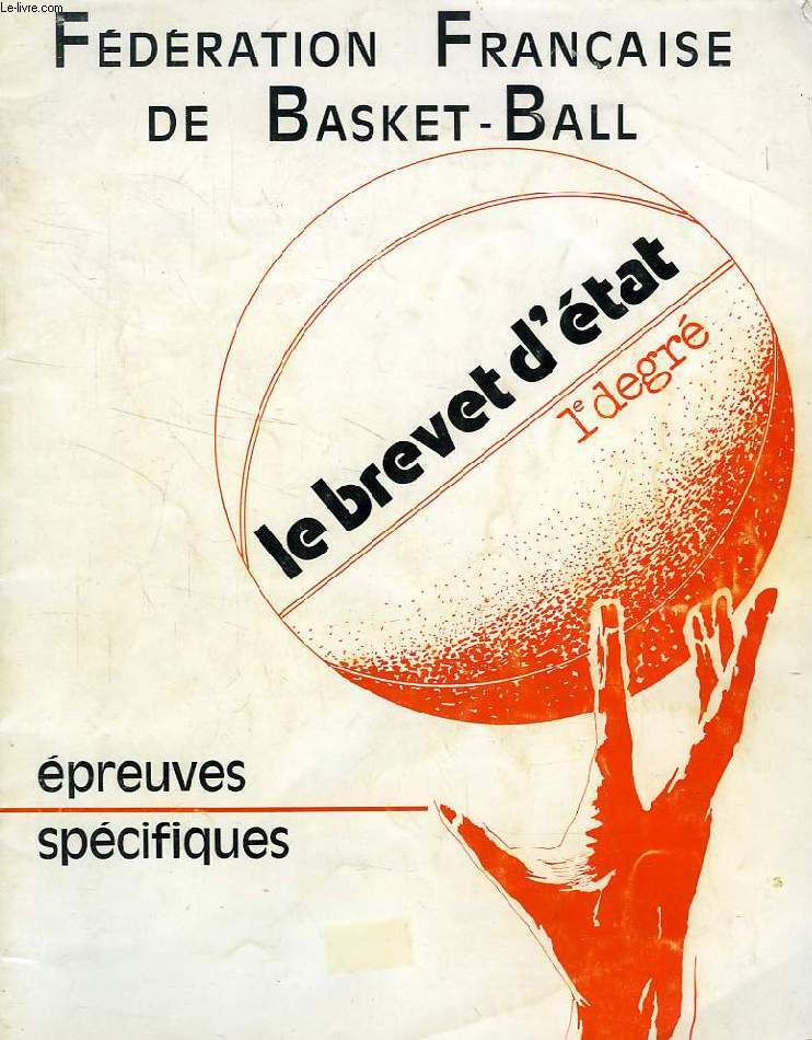 FDERATION FRANCAISE DE BASKET-BALL, LE BREVET D'ETAT, 1er DEGRE, EPREUVES SCIENTIFIQUES