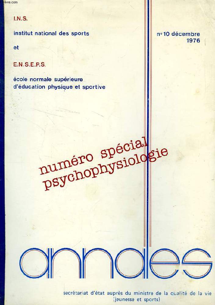 ANNALES DE L'INS ET DE L'ENSEPS, N 10, DEC. 1976, N SPECIAL PSYCHOPHYSIOLOGIE