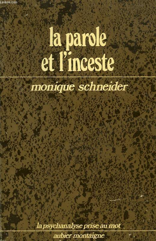 LA PAROLE ET L'INCESTE, DE L'ENCLOS LINGUISTIQUE A LA LITURGIE PSYCHANALYTIQUE