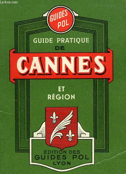 GUIDE PRATIQUE DE CANNES ET SA REGION