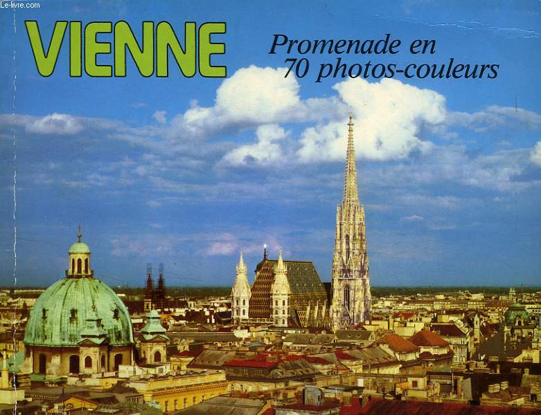 VIENNE, PROMENADE EN 70 PHOTOS COULEURS