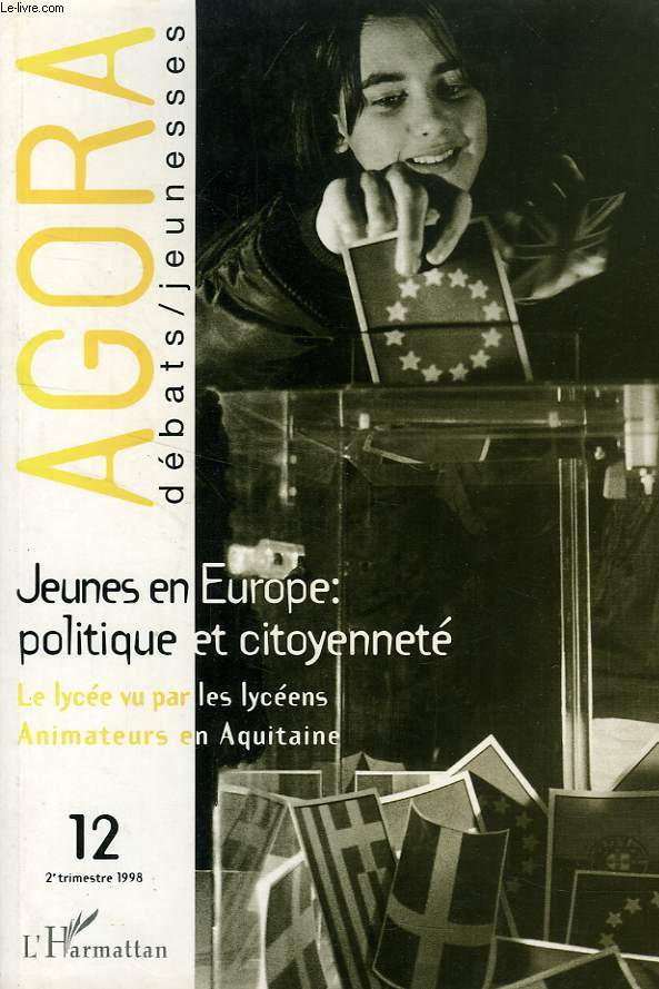 AGORA, DEBATS/JEUNESSES, N 12, 2e TRIM. 1998, JEUNES EN EUROPE: POLITIQUE ET CITOYENNETE