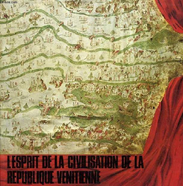 L'ESPRIT DE LA CIVILISATION DE LA REPUBLIQUE VENITIENNE