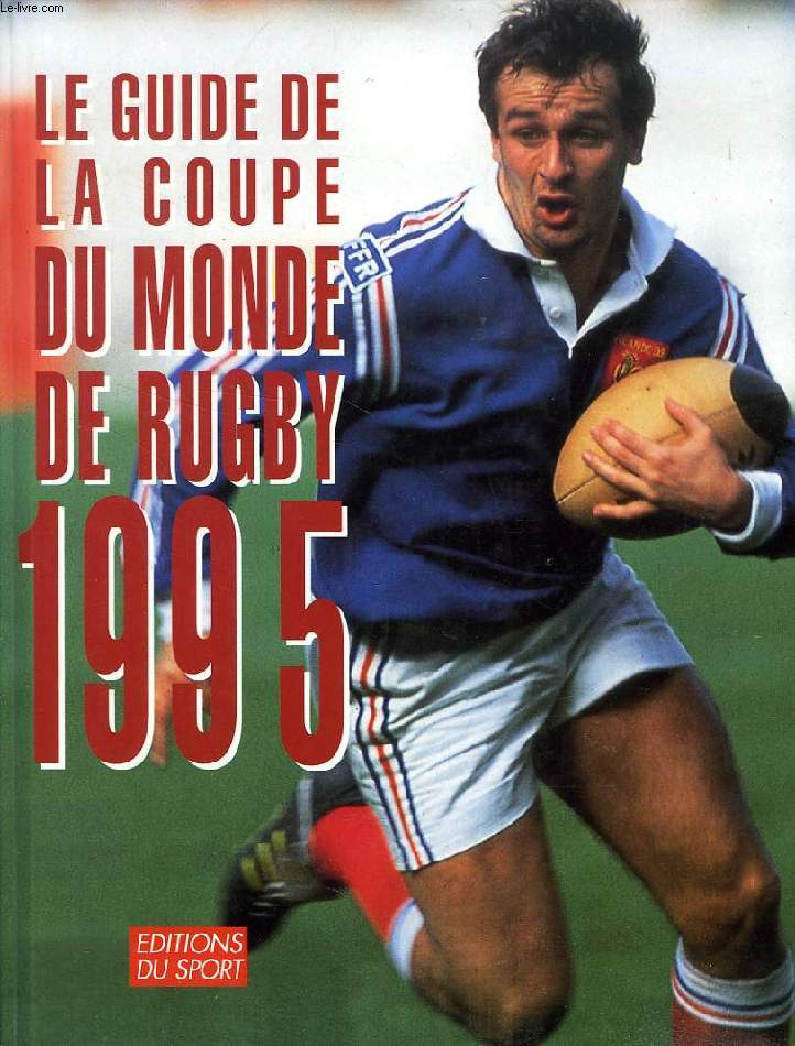 LE GUIDE DE LA COUPE DU MONDE DE RUGBY 1995