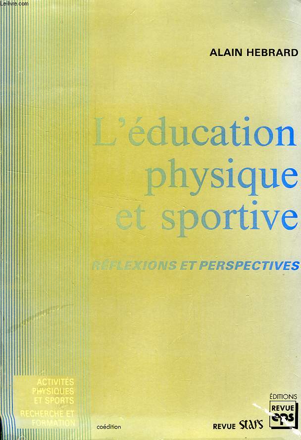 L'EDUCATION PHYSIQUE ET SPORTIVE, REFLEXIONS ET PERSPECTIVES