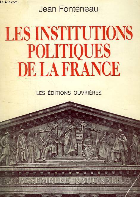 LES INSTITUTIONS POLITIQUES DE LA FRANCE