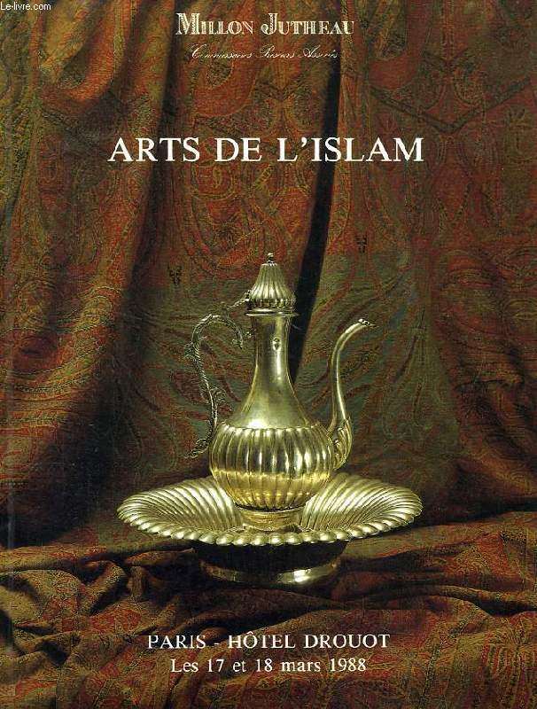 ARTS DE L'ISLAM (CATALOGUE)