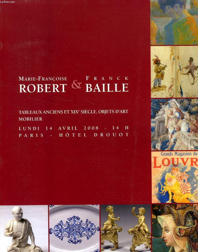 ROBERT & BAILLE, TABLEAUX ANCIENS ET XIXe SIECLE, OBJETS D'ART, MOBILIER (CATALOGUE)