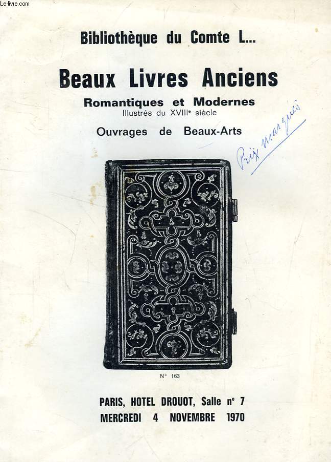 BIBLIOTHEQUE DU COMTE L., BEAUX LIVRES ANCIENS, ROMANTIQUES ET MODERNES (CATALOGUE)