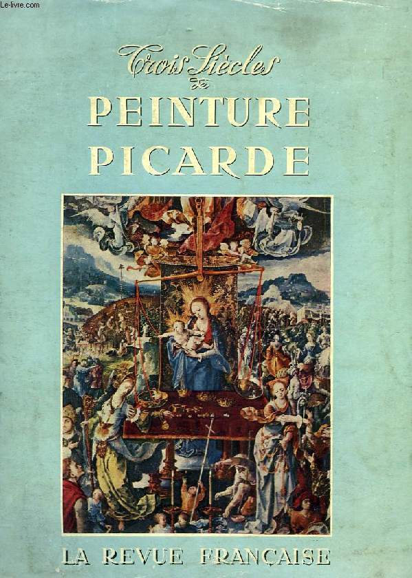 TROIS SIECLES DE PEINTURE PICARDE