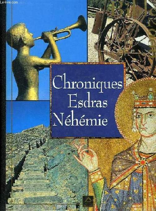 CHRONIQUES, ESDRAS, NEHEMIE