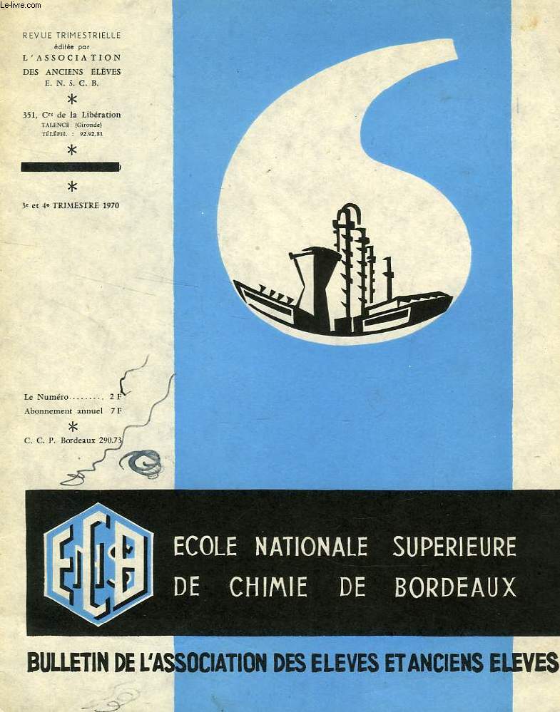 BULLETIN DE L'ASSOCIATION DES ANCIENS ELEVES DE L'ECOLE NATIONALE SUPERIEURE DE CHIMIE DE BORDEAUX, N 36