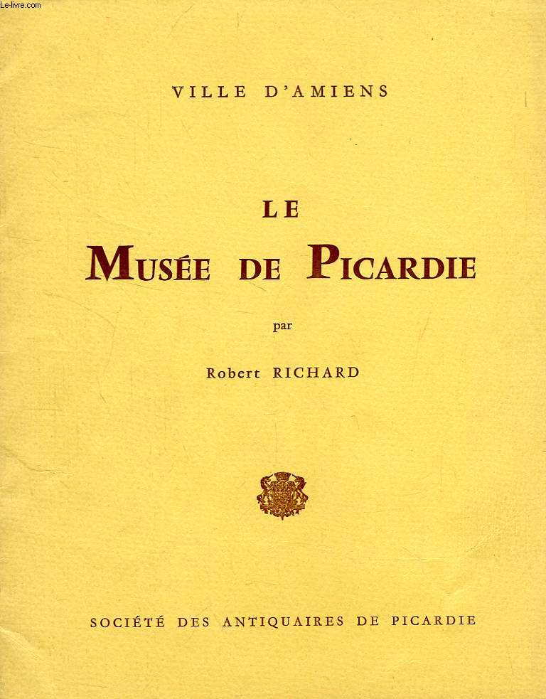 VILLE D'AMIENS, LE MUSEE DE PICARDIE