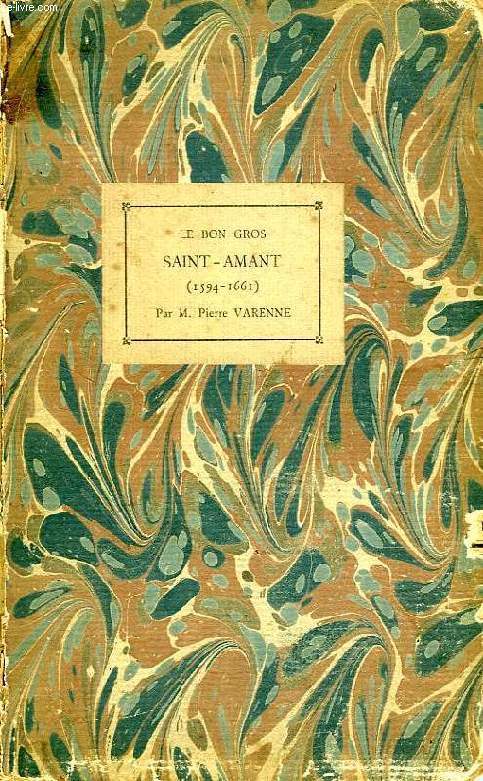 LE BON GROS SAINT-AMANT (1594-1661)