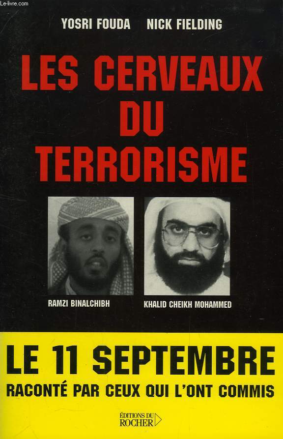 LES CERVEAUX DU TERRORISME, LE 11 SEPTEMBRE RACONTE PAR CEUX QUI L'ONT COMMIS