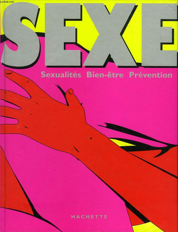 SEXE, SEXUALITES, BIEN-ETRE, PREVENTION