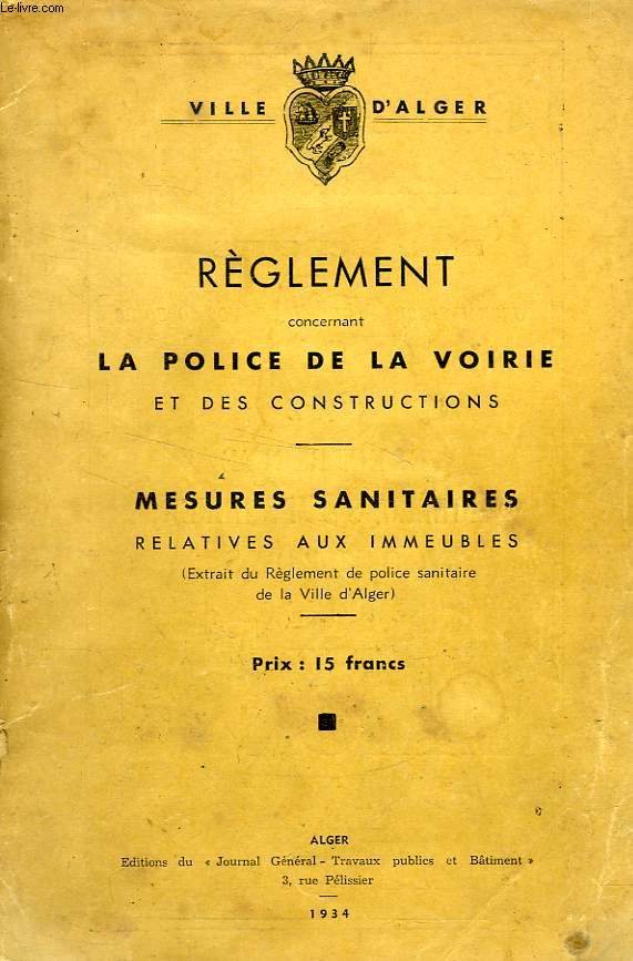 REGLEMENT CONCERNANT LA POLICE DE LA VOIRIE ET DES CONSTRUCTIONS, MESURES SANITAIRES RELATIVES AUX IMMEUBLES
