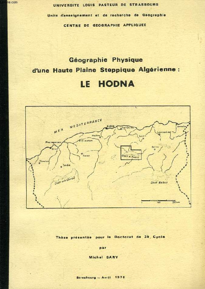 GEOGRAPHIE PHYSIQUE D'UNE HAUTE PLAINE STEPPIQUE ALGERIENNE: LE HODNA (THESE)
