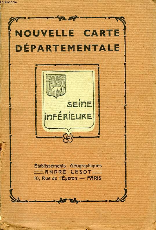 NOUVELLE CARTE DEPARTEMENTALE, SEINE INFERIEURE