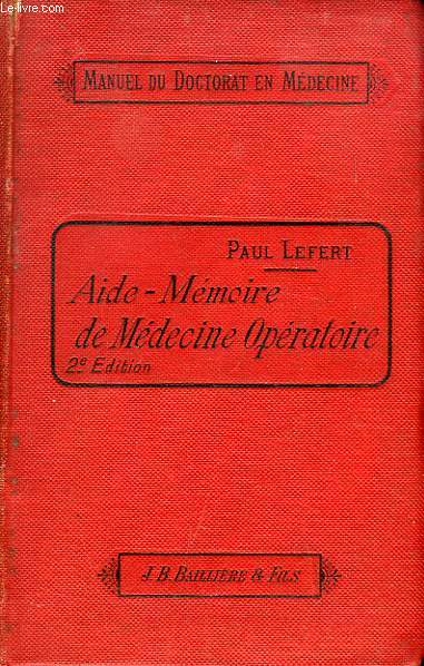 AIDE-MEMOIRE DE MEDECINE OPERATOIRE, POUR LA PREPARATION DU TROISIEME EXAMEN