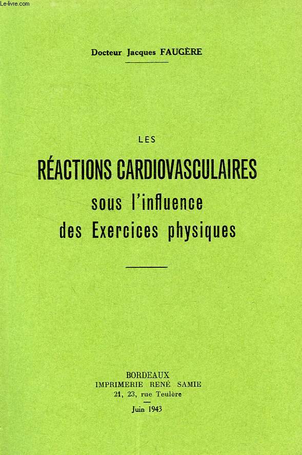 LES REACTIONS CARDIOVASCULAIRES SOUS L'INFLUENCE DES EXERCICES PHYSIQUES
