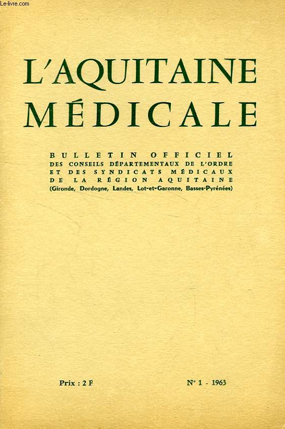 L'AQUITAINE MEDICALE, 1re ANNEE (NOUVELLE SERIE), N 1, 1963