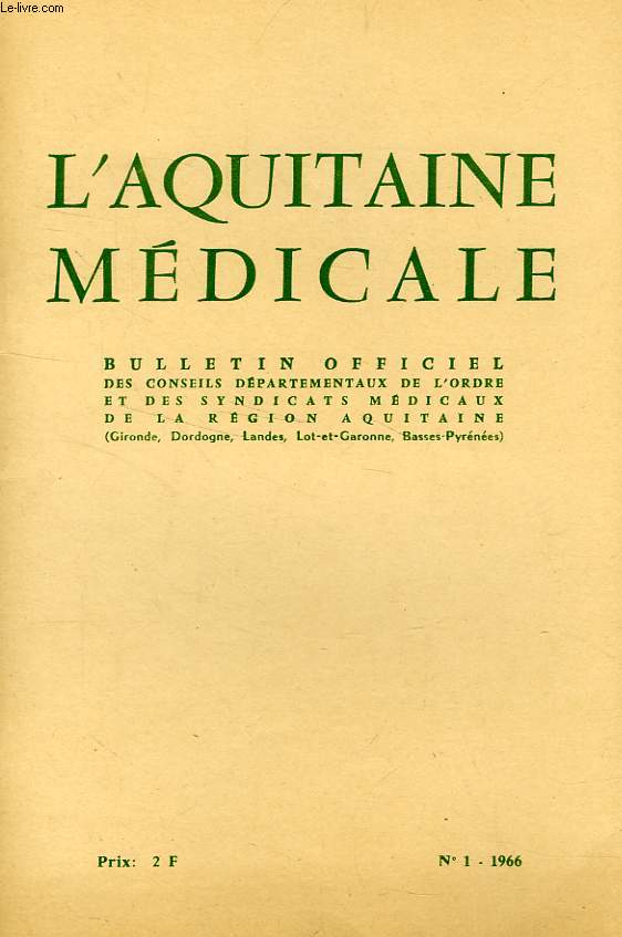 L'AQUITAINE MEDICALE, 4e ANNEE (NOUVELLE SERIE), N 1, 1966