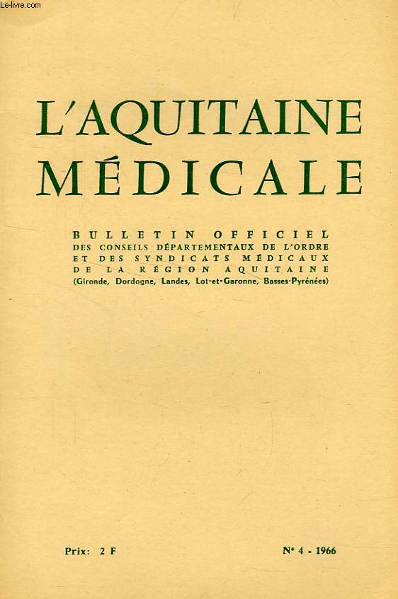 L'AQUITAINE MEDICALE, 4e ANNEE (NOUVELLE SERIE), N 4, 1966