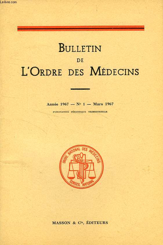 BULLETIN DE L'ORDRE DES MEDECINS, N 1, MARS 1967