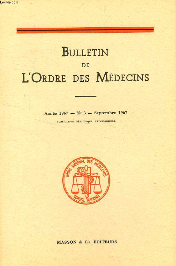 BULLETIN DE L'ORDRE DES MEDECINS, N 3, SEPT. 1967