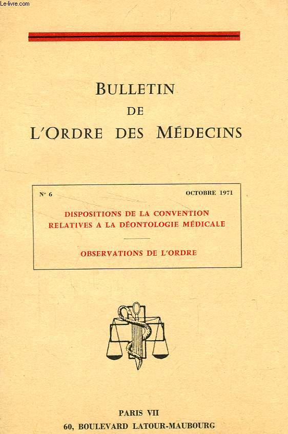BULLETIN DE L'ORDRE DES MEDECINS, N 6, OCT. 1971
