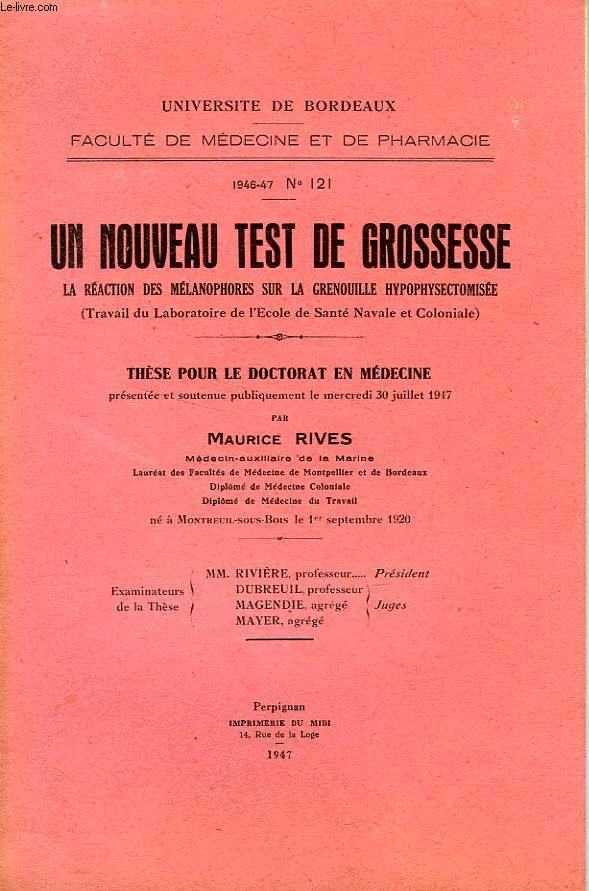 UN NOUVEAU TEST DE GROSSESSE, LA REACTION DES MELANOPHORES SUR LA GRENOUILLE HYPOPHYSECTOMISEE (THESE)