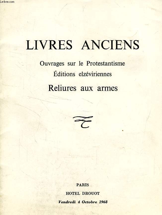 LIVRES ANCIENS, OUVRAGES SUR LE PROTESTANTISME, EDITIONS ELZEVIRIENNES, RELIURES AUX ARMES (CATALOGUE)