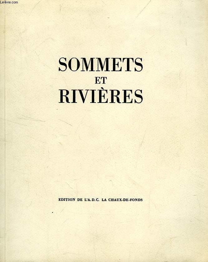 SOMMETS ET RIVIERES, JURA NEUCHATELOIS, I