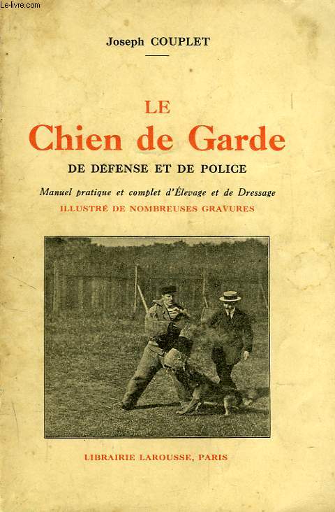 LE CHIEN DE GARDE, DE DEFENSE ET DE POLICE