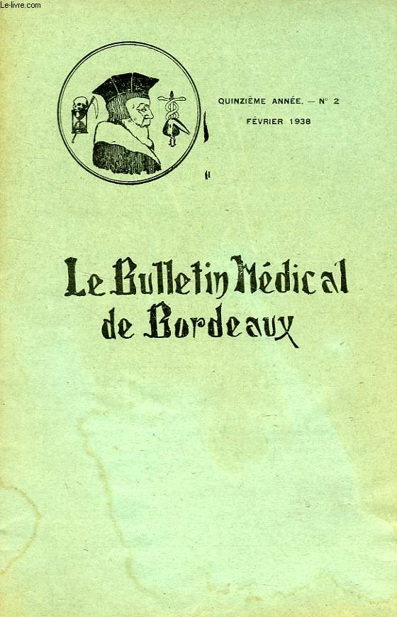 LE BULLETIN MEDICAL DE BORDEAUX, 15e ANNEE, N 2, FEC. 1938