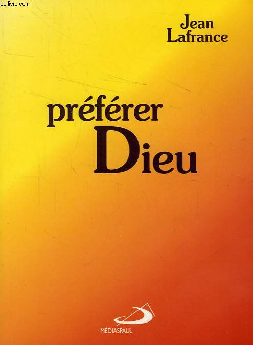 PREFERER DIEU