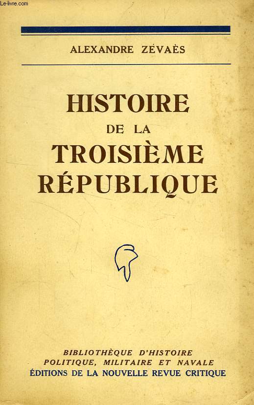 HISTOIRE DE LA TROISIEME REPUBLIQUE