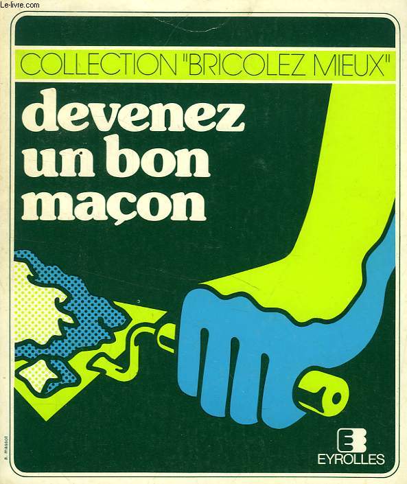 DEVENEZ UN BON MACON, 1