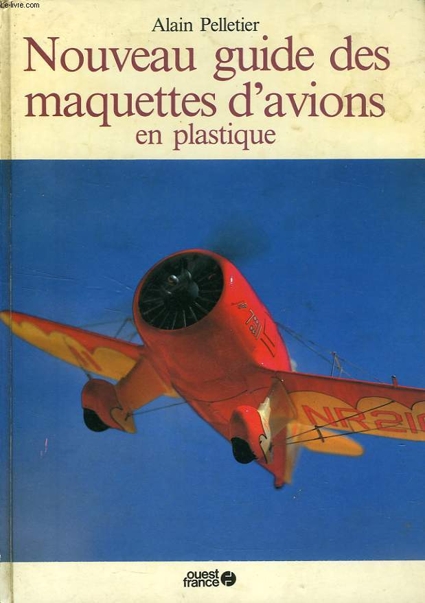 NOUVEAU GUIDE DES MAQUETTES D'AVIONS EN PLASTIQUE