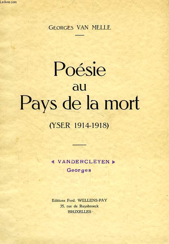 POESIE AU PAYS DE LA MORT (YSER 1914-1918)